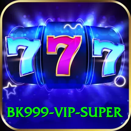 BK999 - VIP Super - 2